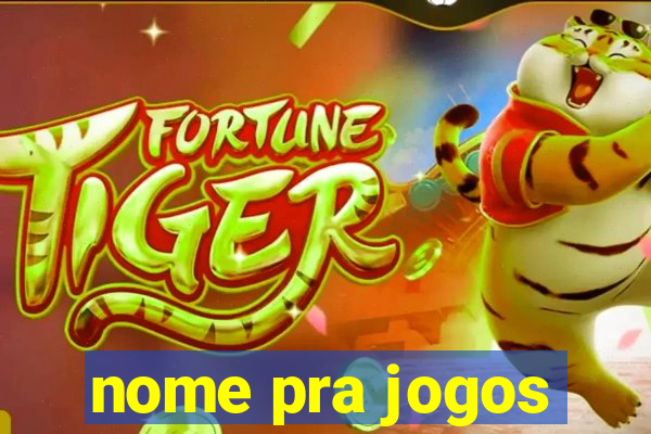 nome pra jogos